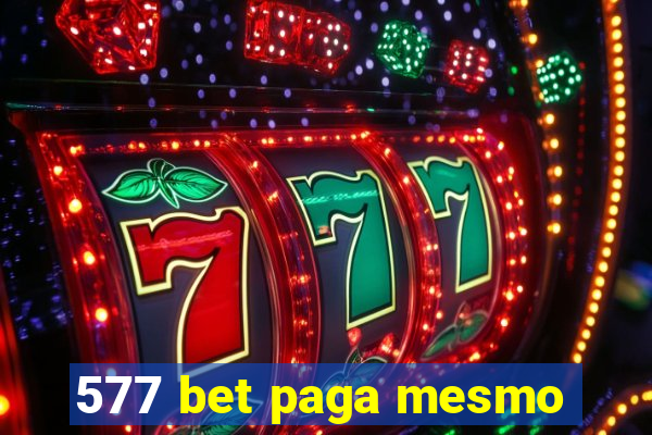 577 bet paga mesmo